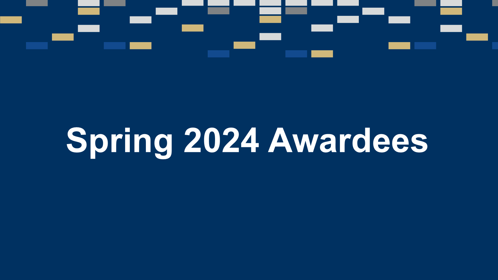 Spring 2024 Awardees