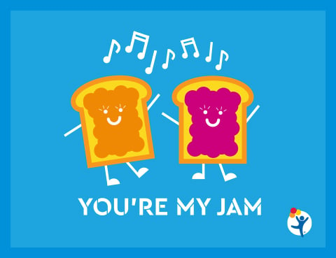 An illustration of two pieces of toast with jelly that reads, "You're my jam."